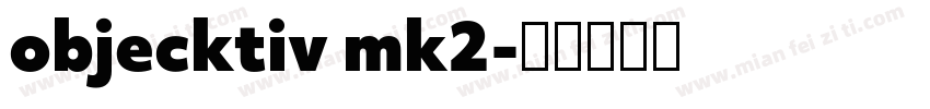 objecktiv mk2字体转换